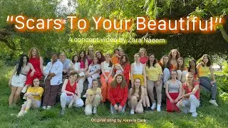 Scars To Your Beautiful (Concept Video by Zara Naeem)