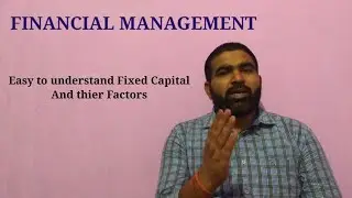 Financial management (fixed capital and their factors)