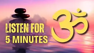 Om Chanting for Deep Meditation | Stress Relief & Inner Peace | Calm Mind & Positive Energy