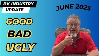 RV industry – What’s really going on? June 2025