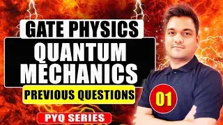 GATE Physics PYQ's | Quantum mechanics -1 | GATE Preparation | ninajprep kapil sir | GATE 2025