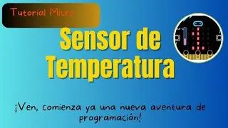 🤖Micro:Bit Temperature Sensor Project 👉Configuration and Code