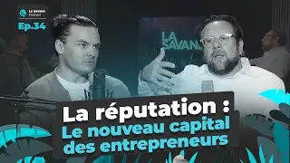La r&eacute;putation : nouveau capital des entrepreneurs | La Savane Ep.34 avec Cyrille Gay-Kristoffersen