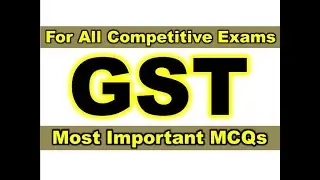 gst mcq | MCQs on GST Goods & service tax | gst amendments | gst registration | ugc net commerce mcq