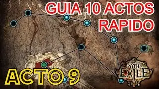GUIA 10 ACTOS RAPIDO | ACTO 9 (PATH OF EXILE)