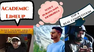 Scout talking about academic linup / Old mavi? / Neyoo talk Top 4 is real competition / BGIS