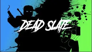 Roblox | Dead Slate [Alpha]