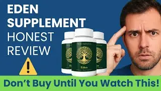 🔥 EDEN Review 2025 ⚠️ Don&rsquo;t Buy Until You Watch This! | Eden Supplement Honest Review