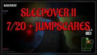 Sleepover ii 7/20 100% + Jumpscares (Platformer Extreme Demon)