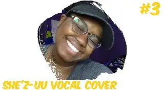 She'z-UU Vocal Cover| ABC Blind Karaoke #3|| KWGD