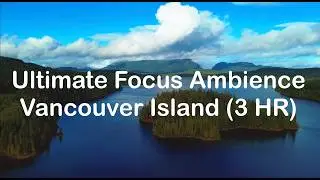 3 Hours 4K Deep Sleep Music & Focus Ambience | ASMR Nature Sounds from Vancouver Island