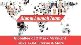 Globallee CEO Mark McKnight Talks TAKA, Eterno & More