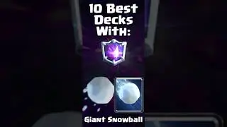 Clash Royale - Top 10 Giant Snowball Decks