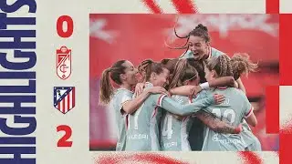 HIGHLIGHTS | Granada CF 0-2 Atl&eacute;tico de Madrid Femenino | ⚽  Lloris & Gio | Copa de la Reina