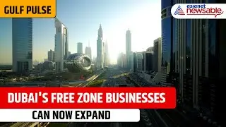 Gulf Pulse | Dubai Free Zone Businesses Can Now Expand into Mainland