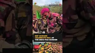 BSF Jawans celebrate Holi with Gulal at Indo-Pak border