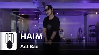 Young Devyn - Act Bad | HAIM (Choreography)
