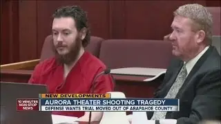Change of Venue: Aurora theater shooting defense wants trial moved