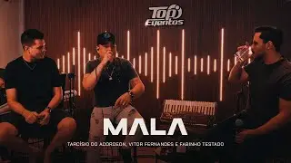 MALA - TARC&Iacute;SIO SESSIONS - Tarc&iacute;sio do Acordeon, @vitorfernandescantor e @FabinhoTestado