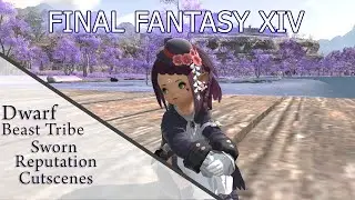 FFXIV: Dwarf Beast Tribe Unlocking Sworn Reputation Cutscenes (Shadowbringers)