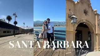 TRAVEL VLOG | We Took The Amtrak From Los Angeles To Santa Barbara + Boat Tour + Wine Tasting + More