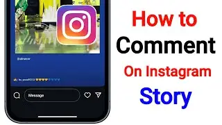 How to Comment On Instagram Story | Add Comment On Instagram Stories (New Update)