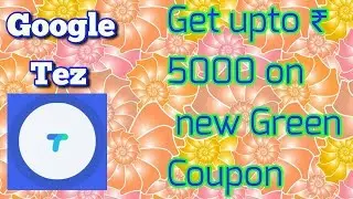 LOOT OFFER GET from Tez application  upto ₹5000 per transaction