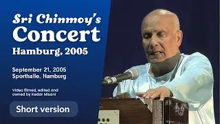 2005 Sri Chinmoy's concert in Hamburg | short version