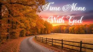 [1 HOUR +] Time Alone With God | Instrumental Worship Music for Prayer, Devotion & Bible Read