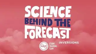 Science Behind the Forecast: What are inversions?
