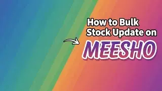 How to bulk stock update on meesho 
