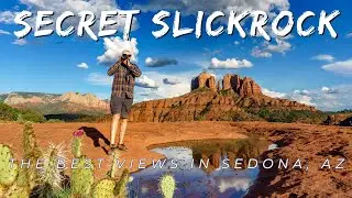 Secret Slickrock - One of the Best Views in Sedona, AZ