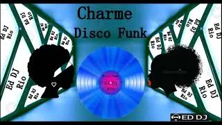 CHARME DISCO FUNK(Cl&aacute;ssicos) Ed DJ (Rio)
