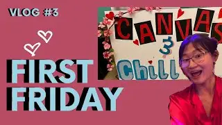 VLOG #3 FIRST FRIDAY IN SAN ANTONIO