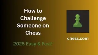 How to Challenge Someone 1v1 on Chess.com in (2025)  Easy & Fast