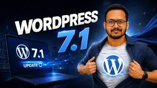 WordPress 7.1 Is Finally Here! 😍 What's New?