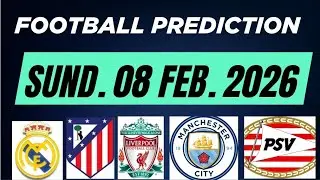 Football Predictions Today 08 February 2026 |Today Soccer Predictions| Football Betting Tips