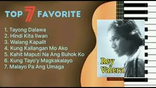 Top 7 Favourite Songs of Rey Valera Greatest Hits