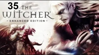 The Witcher 1 - Capitulo 35 - Gameplay Sin Comentarios - PC