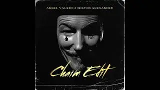 CHAIM EDIT - Angel Valero & Wiston Alexander (AFROTECH)