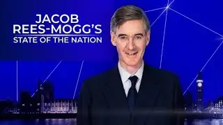 Jacob Rees-Mogg's State Of The Nation | Wednesday 28th January