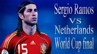 Sergio Ramos VS Netherlands-World Cup final-2010