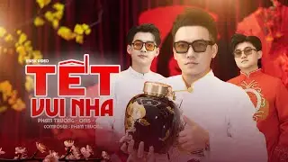 TẾT VUI NHA - PHẠM TRƯỞNG x ONIS x AYDY | NHẠC XUÂN 2026 | OFFICIAL MUSIC VIDEO
