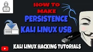 How to Make A persistence Kali linux USB/pendrive