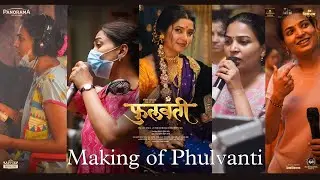 MAKING OF PHULLWANTI | Snehal Pravin Tarde | Prajaktta Mali, Gashmeer Mahajani | In Cinemas Now