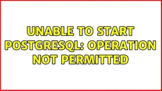 Ubuntu: Unable to start PostgreSQL: Operation not Permitted
