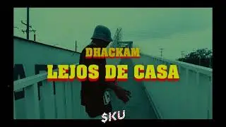 Dhackam- LEJOS DE CASA (dagasku- prod.)
