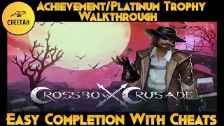 Crossbow Crusade - Achievement / Platinum Trophy Walkthrough (EASY WITH CHEATS)