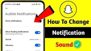 how to change snapchat notification sound ( new update ) | Change snapchat notification sound