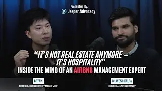 How Airbnb Is Transforming Real Estate Into Hospitality | Jasper Advocacy Podcast Ep. 2